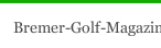 Bremer-Golf-Magazin